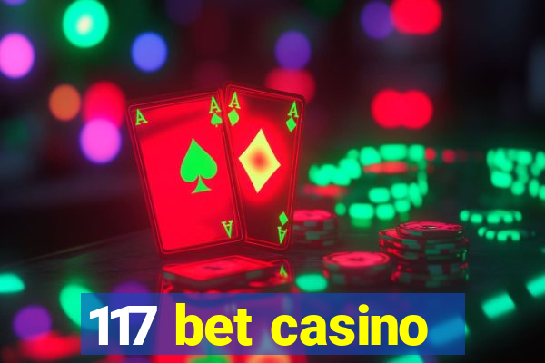 117 bet casino